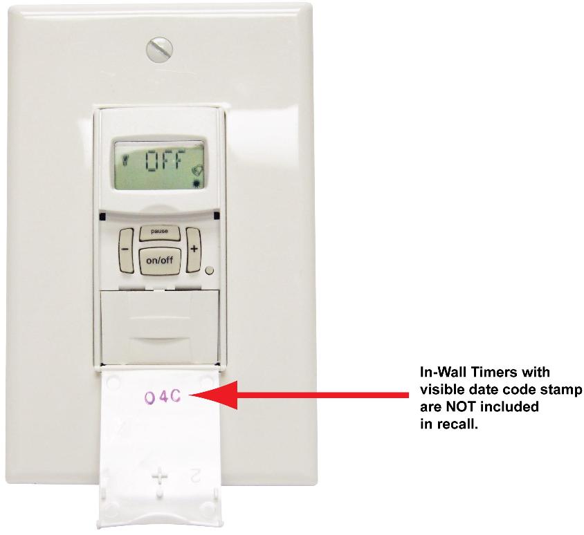 In-wall timers with visible date code stamp are NOT included in the recall